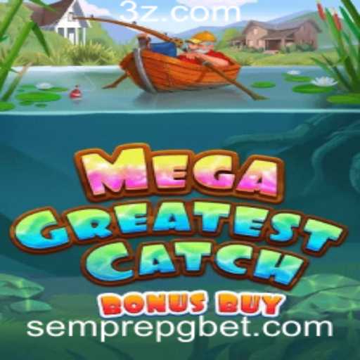 Descubra o Fascinante Mundo de MegaGreatestCatchBonusBuy: Guia para Iniciantes